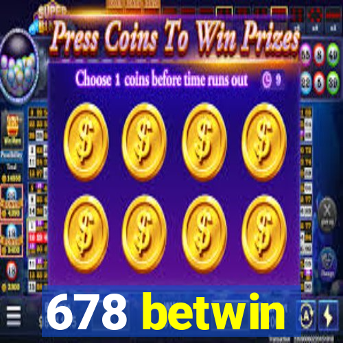 678 betwin